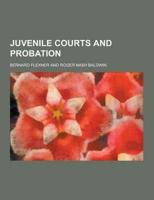 Juvenile Courts and Probation