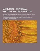 Marlowe, Tragical History of Dr. Faustus; Greene, Honourable History of Friar Bacon and Friar Bungay