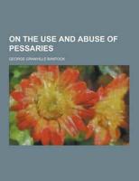 On the Use and Abuse of Pessaries