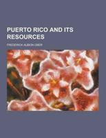 Puerto Rico and Its Resources