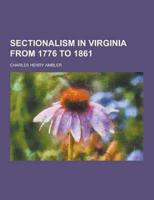 Sectionalism in Virginia from 1776 to 1861