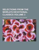 Selections from the World's Devotional Classics Volume 3