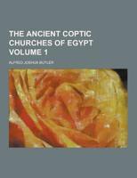 The Ancient Coptic Churches of Egypt Volume 1