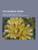 The Babees' Book; Medieval Manners for the Young