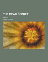 The Dead Secret; A Novel