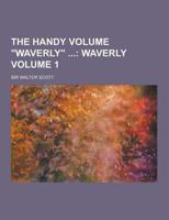 The Handy Volume Waverly Volume 1