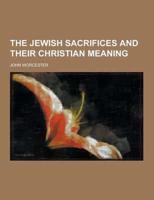 The Jewish Sacrifices and Their Christian Meaning