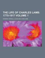 The Life of Charles Lamb Volume 1