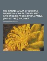 The Mahabharata of Krishna-Dwaipayana Vyasa Translated Into English Prose Volume 5