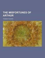 Misfortunes of Arthur
