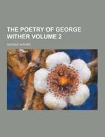 The Poetry of George Wither Volume 2