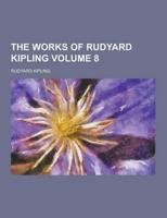 The Works of Rudyard Kipling Volume 8