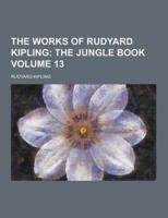 The Works of Rudyard Kipling Volume 13