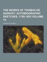 The Works of Thomas de Quincey Volume 14
