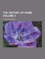 History of Rome Volume 3