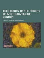 The History of the Society of Apothecaries of London