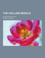 Hollow Needle; an Adventure Story