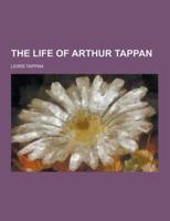 The Life of Arthur Tappan