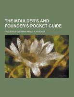 The Moulder's and Founder's Pocket Guide