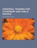 Universal Training for Citizenship and Public Service
