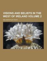 Visions and Beliefs in the West of Ireland Volume 2