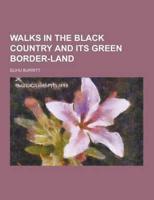 Walks in the Black Country and Its Green Border-Land