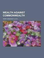 Wealth Against Commonwealth