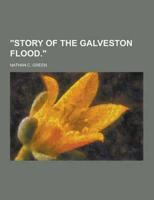 Story of the Galveston Flood.