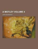 A Motley Volume 4