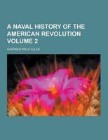 A Naval History of the American Revolution Volume 2