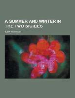 A Summer and Winter in the Two Sicilies