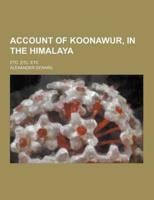 Account of Koonawur, in the Himalaya; Etc. Etc. Etc
