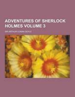 Adventures of Sherlock Holmes Volume 3