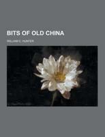 Bits of Old China