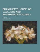 Brambletye House; A Novel Volume 2