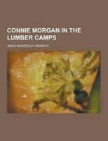 Connie Morgan in the Lumber Camps