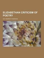 Elizabethan Criticism of Poetry