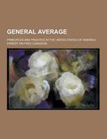 General Average; Principles and Practice in the United States of America