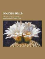 Golden Bells; A Peal in Seven Changes