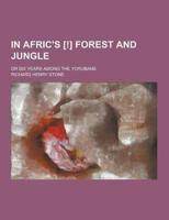 In Afric's [!] Forest and Jungle; Or Six Years Among the Yorubans