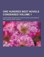 One Hundred Best Novels Condensed Volume 1
