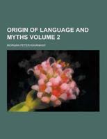 Origin of Language and Myths Volume 2