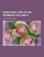 Parochial and Plain Sermons Volume 6