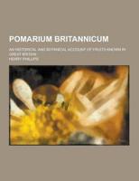 Pomarium Britannicum; An Historical and Botanical Account of Fruits Known in Great Britain