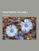Praeterita Volume 1