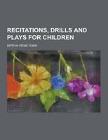 Recitations, Drills and Plays for Children