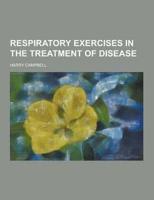 Respiratory Exercises in the Treatment of Disease