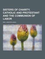 Sisters of Charity, Catholic and Protestant and the Communion of Labor