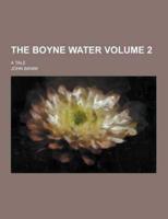 The Boyne Water; A Tale Volume 2