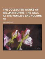 The Collected Works of William Morris Volume 18